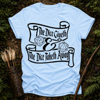 The Dice Giveth T-Shirt