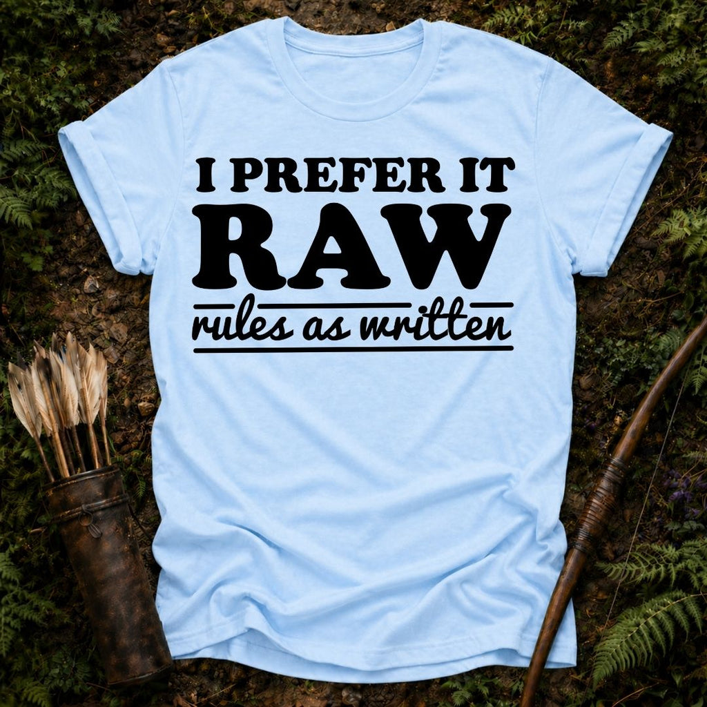 I Prefer it Raw T-Shirt