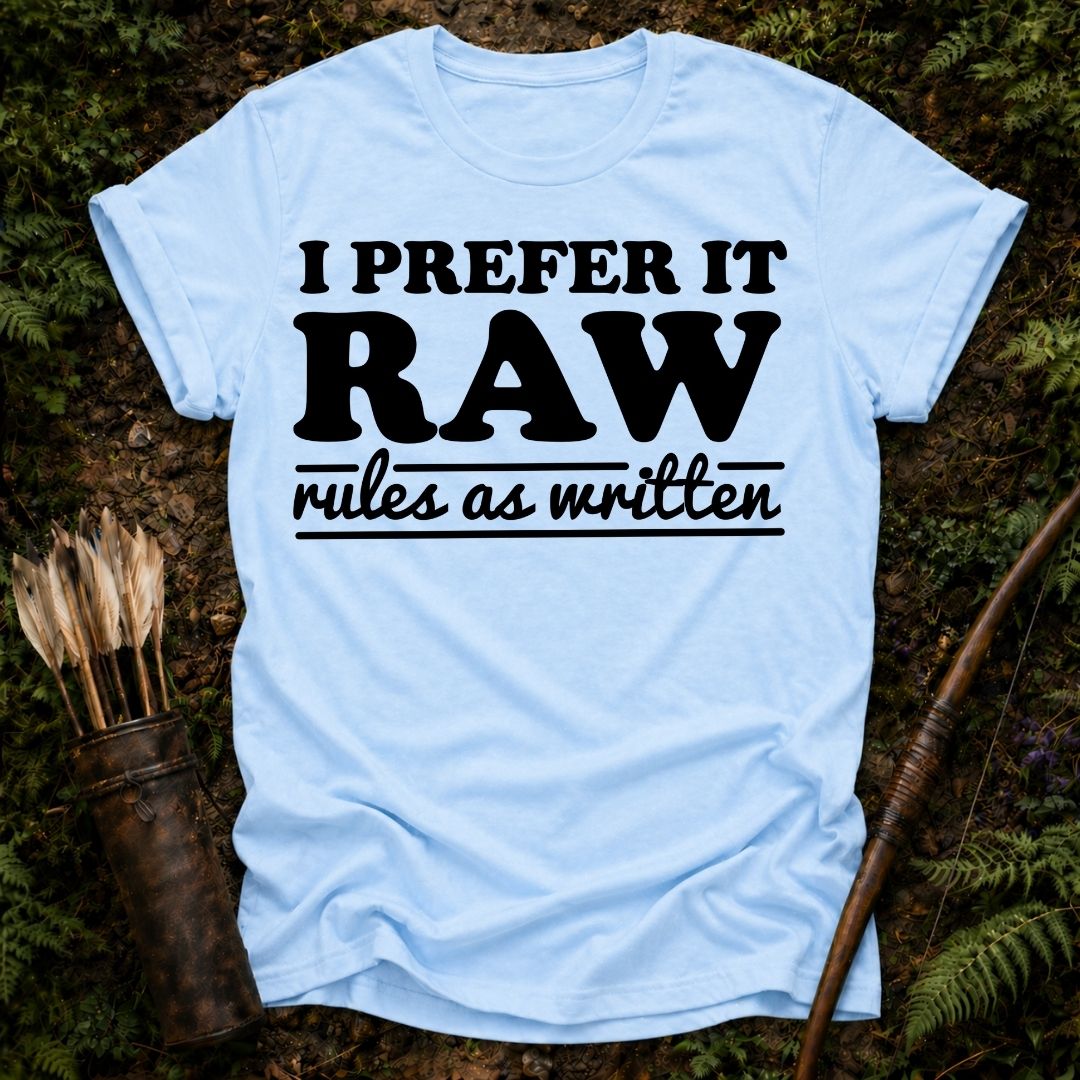 I Prefer it Raw T-Shirt