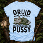 Be a Pussy T-Shirt
