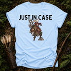 Just In Case T-Shirt
