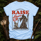 Raise Others Up 2 T-Shirt