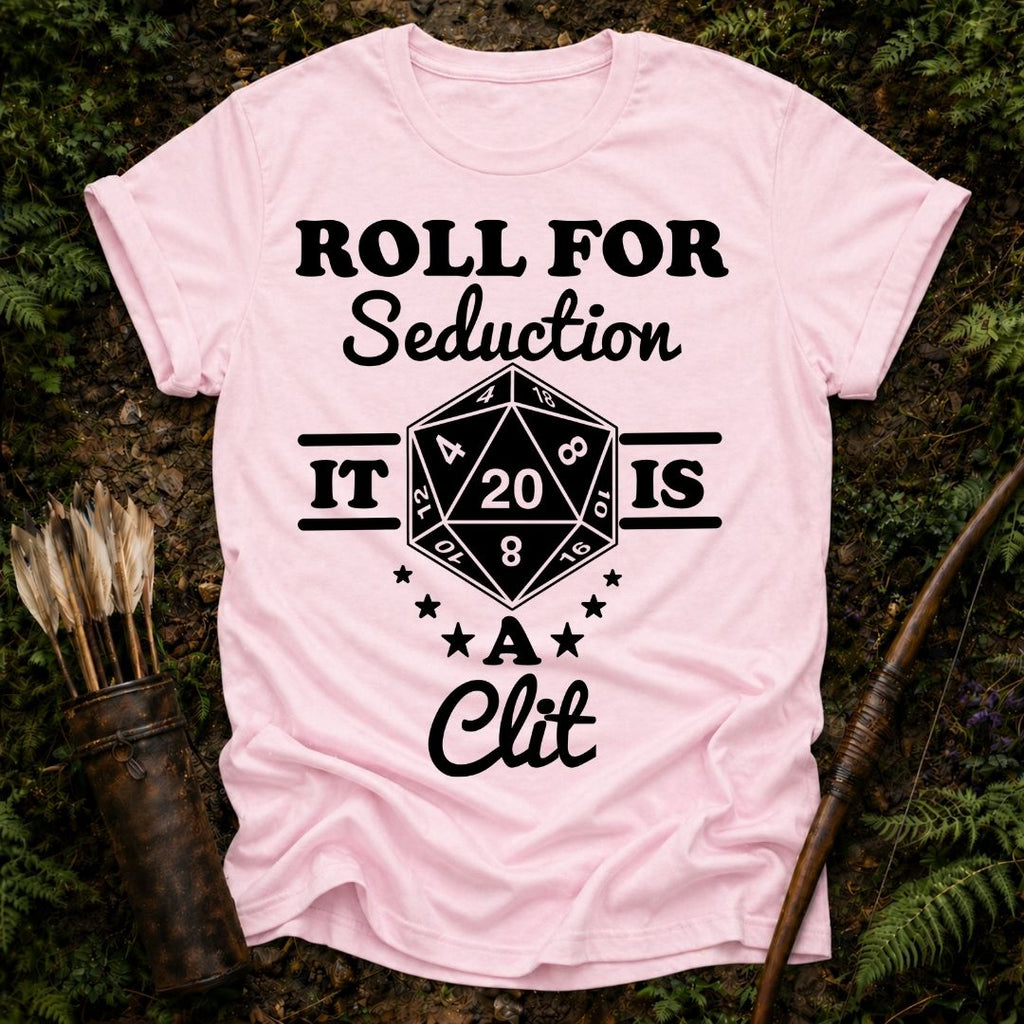 Roll for Seduction T-Shirt