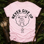 Never Give Up T-Shirt