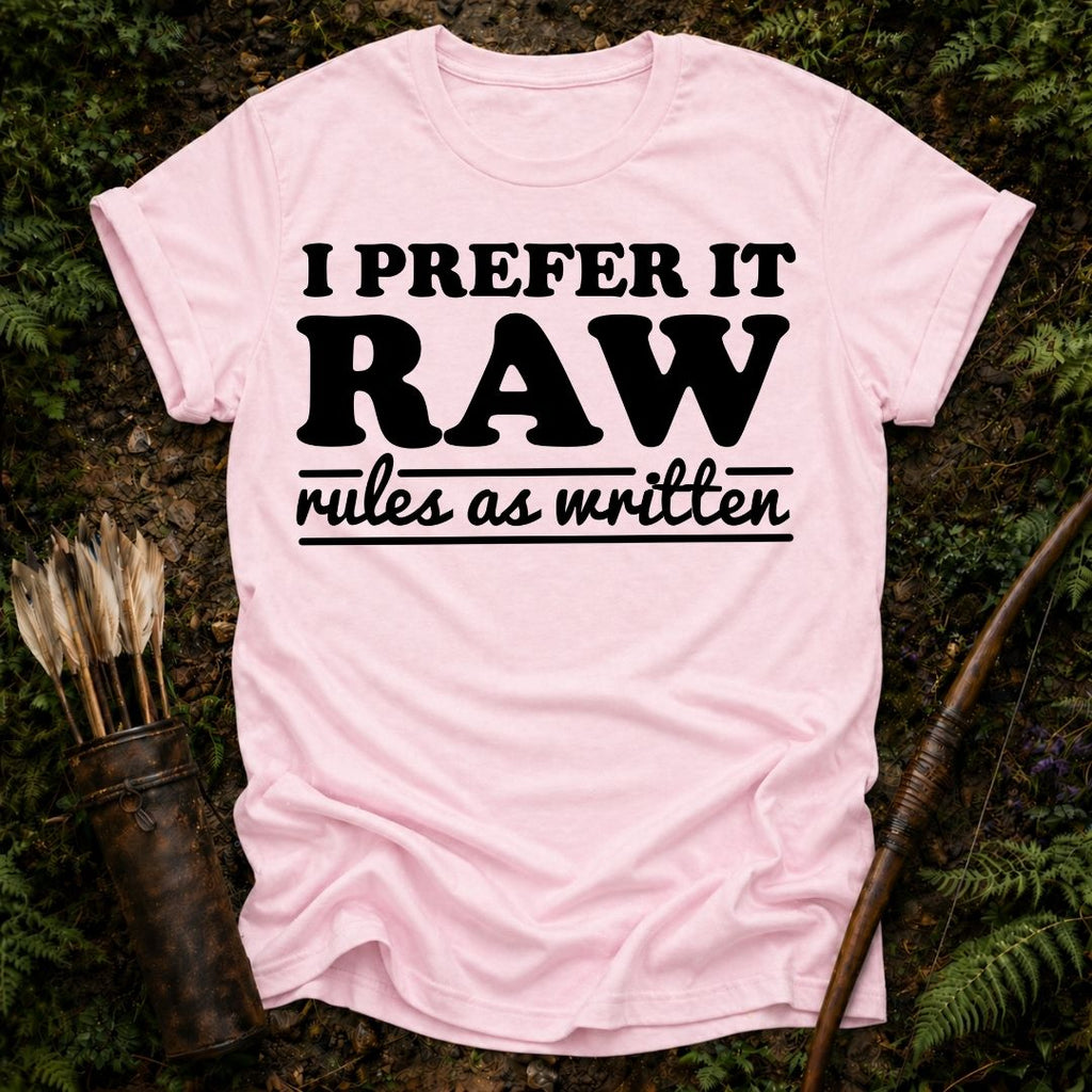 I Prefer it Raw T-Shirt