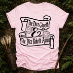 The Dice Giveth T-Shirt