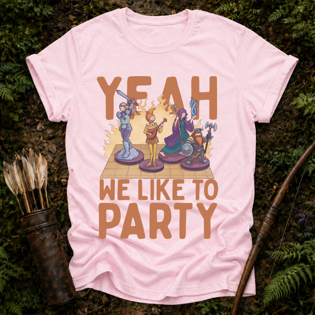 Yeah we Like to Part T-Shirt