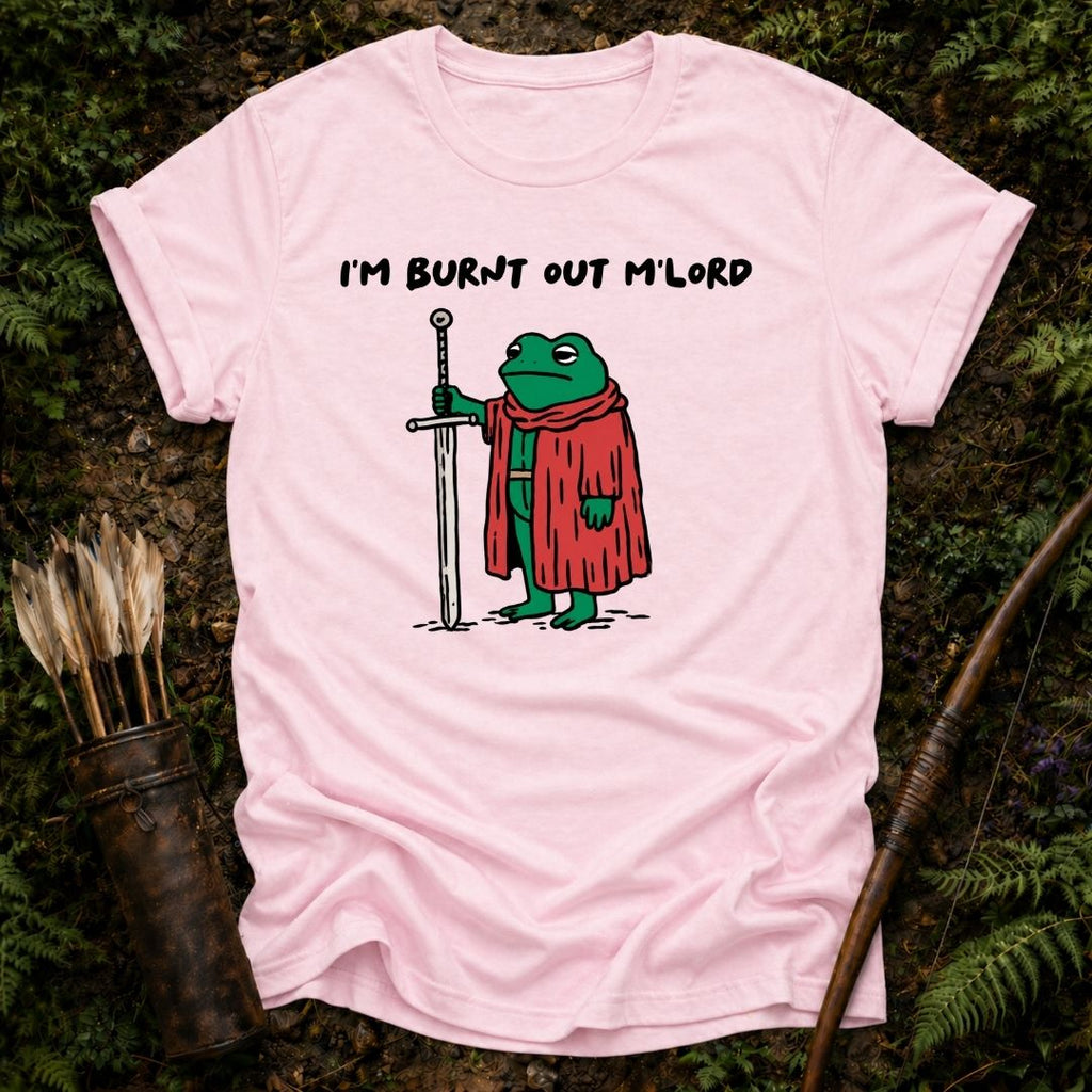 Burnt Out M'lord T-Shirt