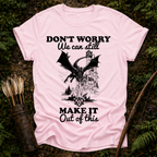 We can Still Make it T-Shirt