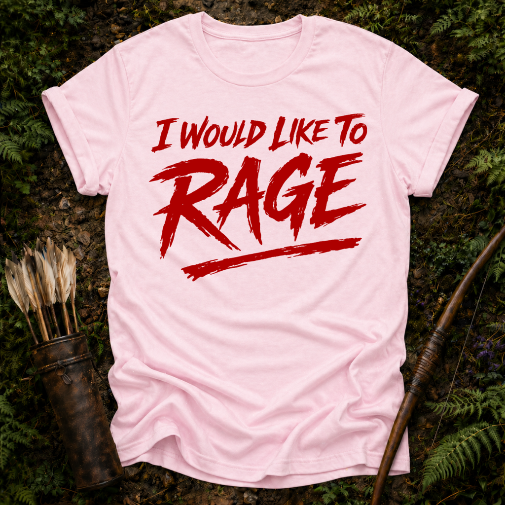 Would Like to Rage T-Shirt