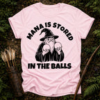Mana Stored in Balls T-Shirt