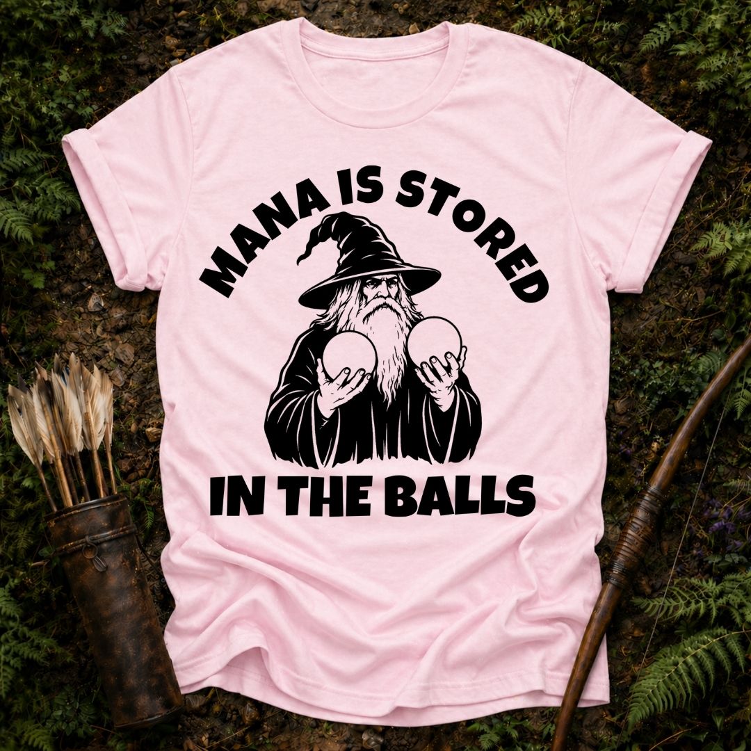 Mana Stored in Balls T-Shirt