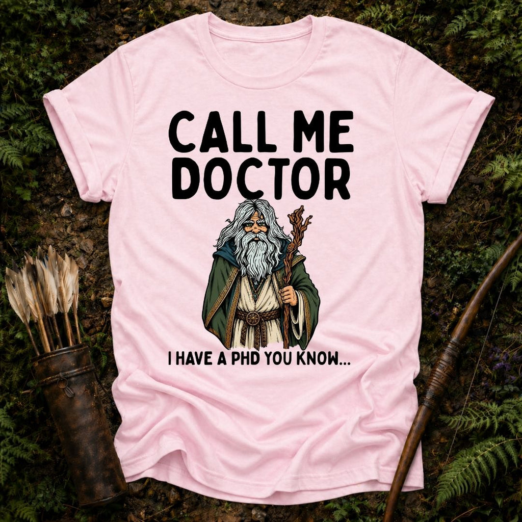 Call me Doctor T-Shirt