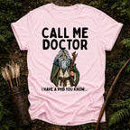 Call me Doctor T-Shirt
