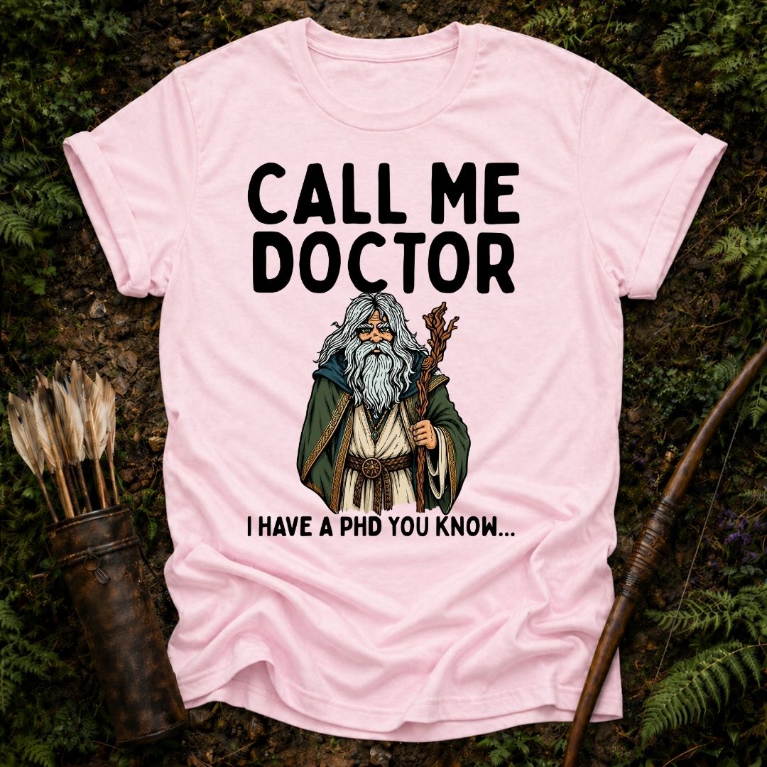 Call me Doctor T-Shirt