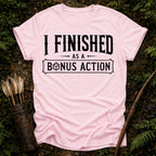 I Finished T-shirt