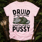 Be a Pussy T-Shirt