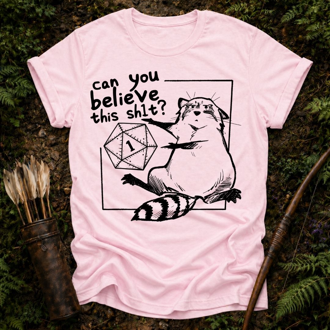 Can you Believe this? T-Shirt