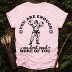You are Enough T-Shirt