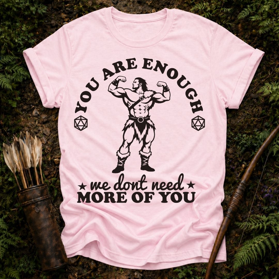 You are Enough T-Shirt