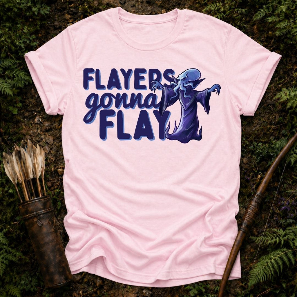 Flayers gonna Flay T-Shirt