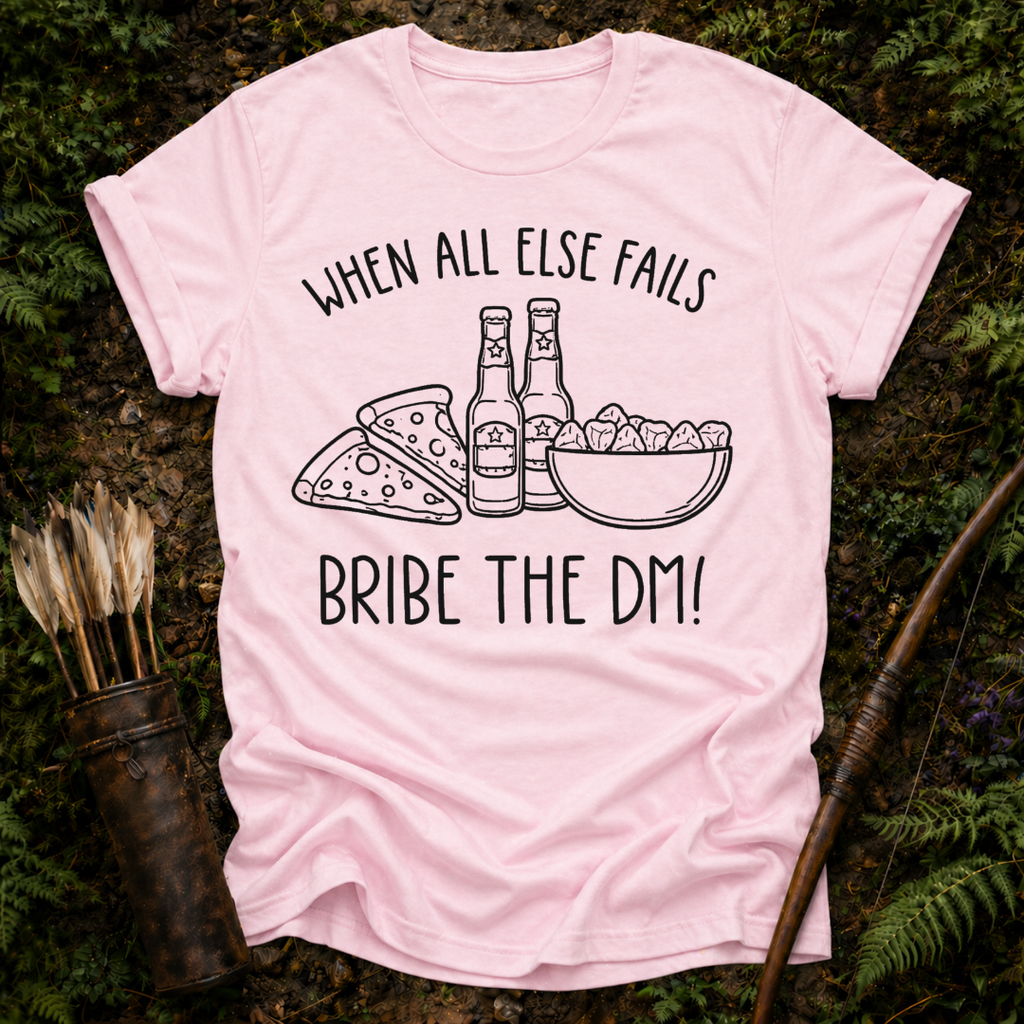 Bribe the DM T-Shirt