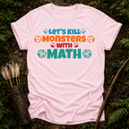 Kill Monsters with Math T-Shirt