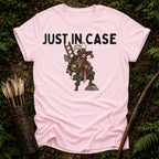 Just In Case T-Shirt