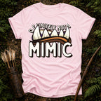 Definitely Not a Mimic T-Shirt