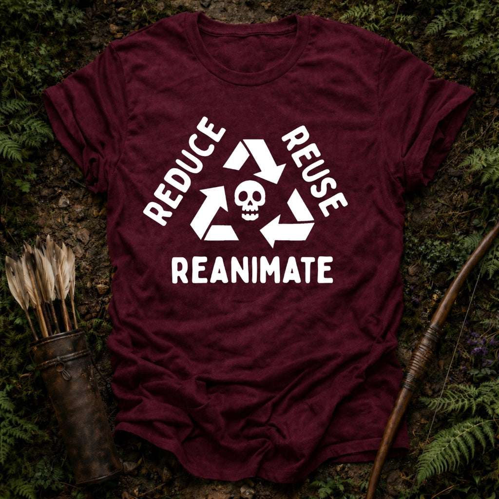 Reduce Reuse Reanimate T-Shirt