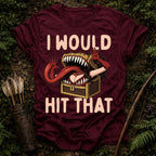 I Would T-Shirt