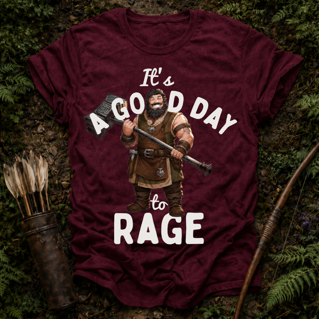 Good day to Rage T-Shirt