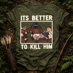 Better To Kill T-Shirt