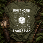 I Have a Plan T-Shirt