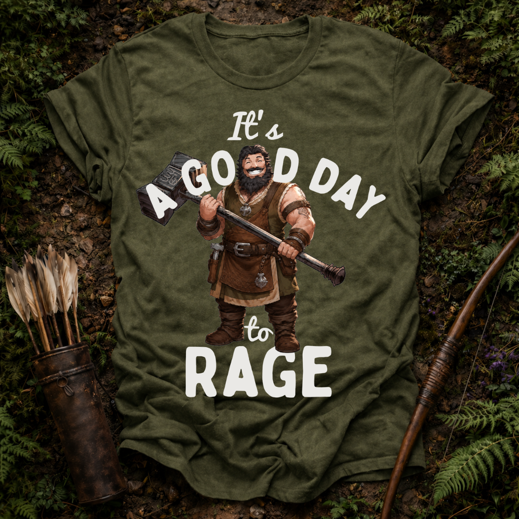 Good day to Rage T-Shirt