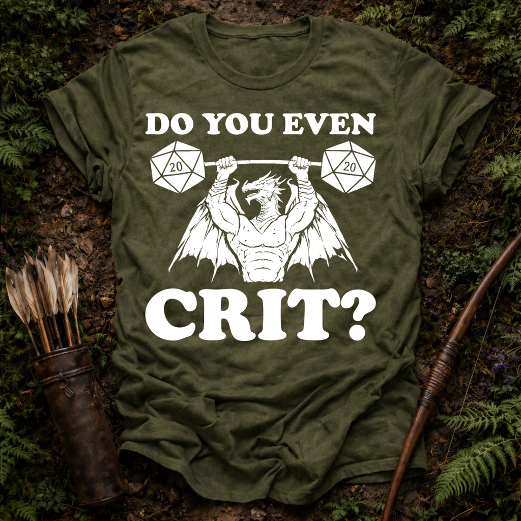 Do You Even Crit ? T-Shirt