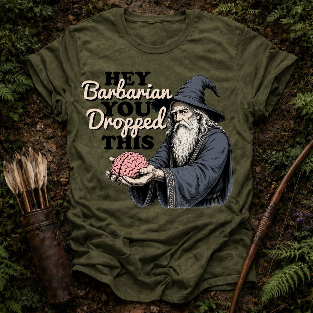 You Dropped This T-Shirt