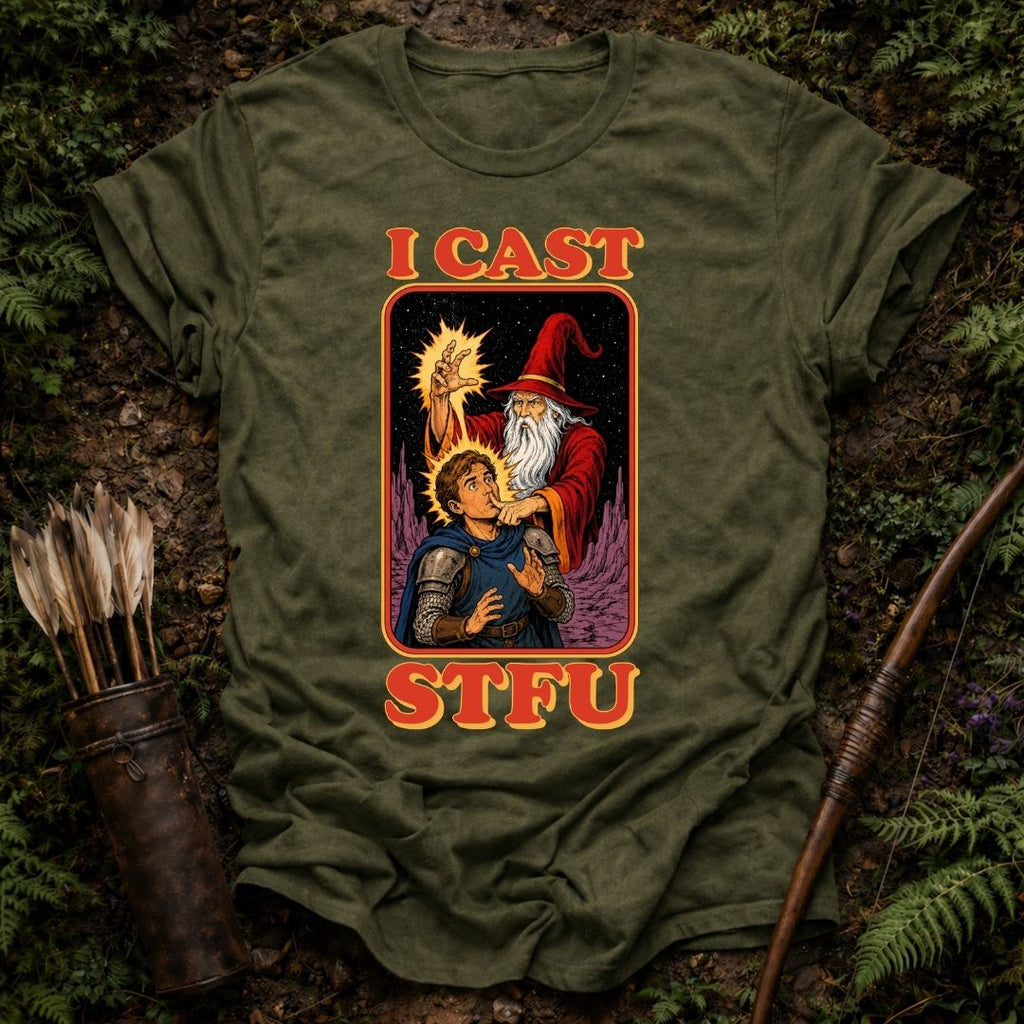 I Cast STFU T-Shirt