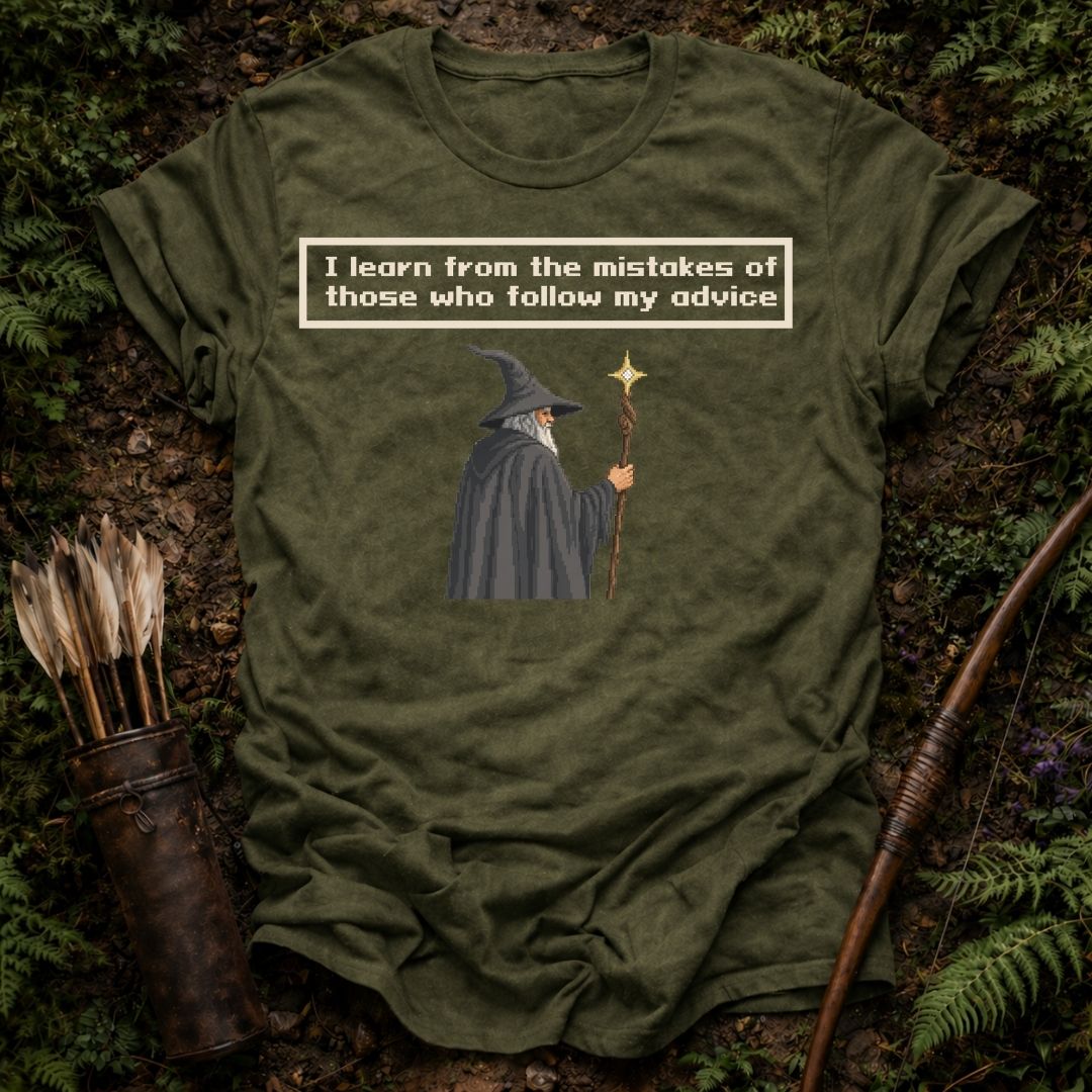 Follow my Advice T-Shirts