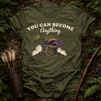 You can Become Anything T-Shirt