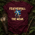Featherfall is for the Weak T-Shirt