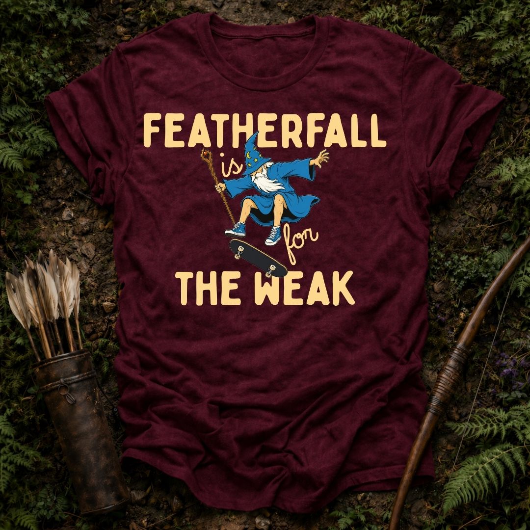 Featherfall is for the Weak T-Shirt