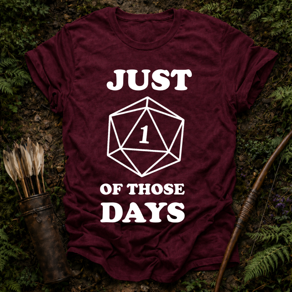 One of Those Days T-Shirt