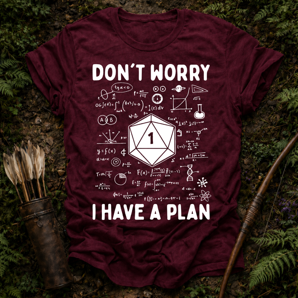 I Have a Plan T-Shirt