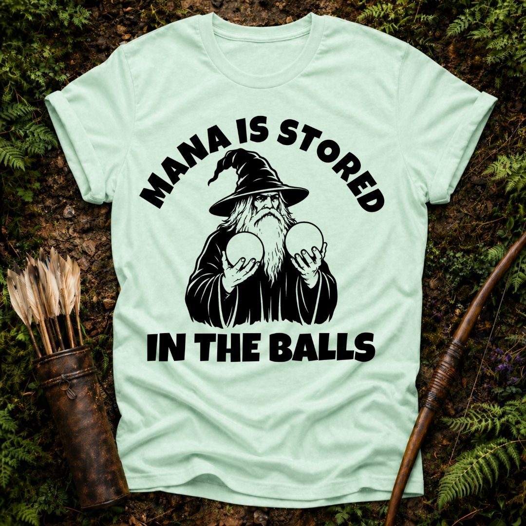 Mana Stored in Balls T-Shirt