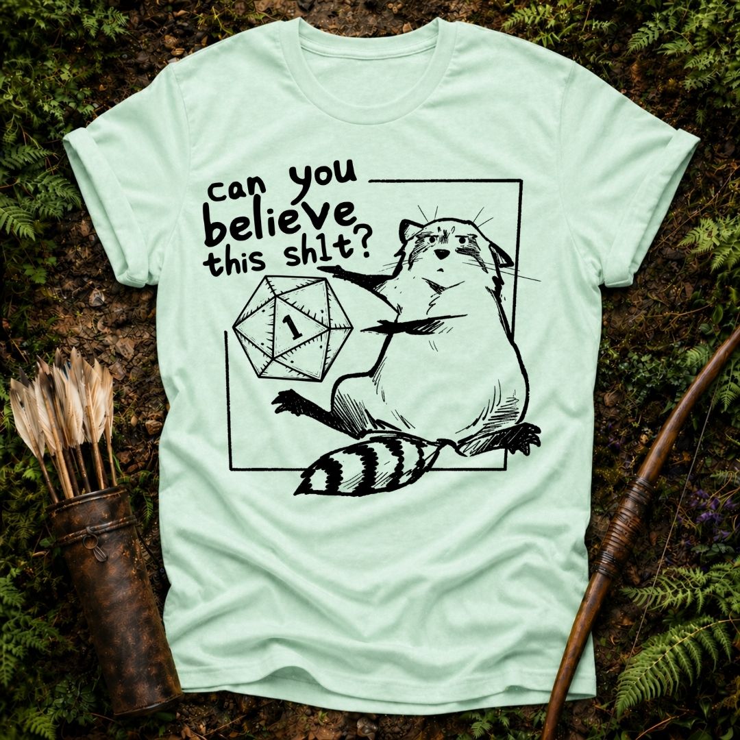 Can you Believe this? T-Shirt