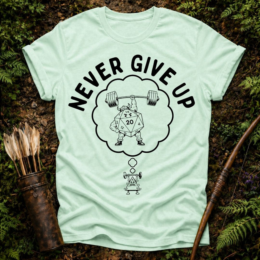 Never Give Up T-Shirt