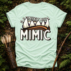 Definitely Not a Mimic T-Shirt