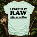 I Prefer it Raw T-Shirt