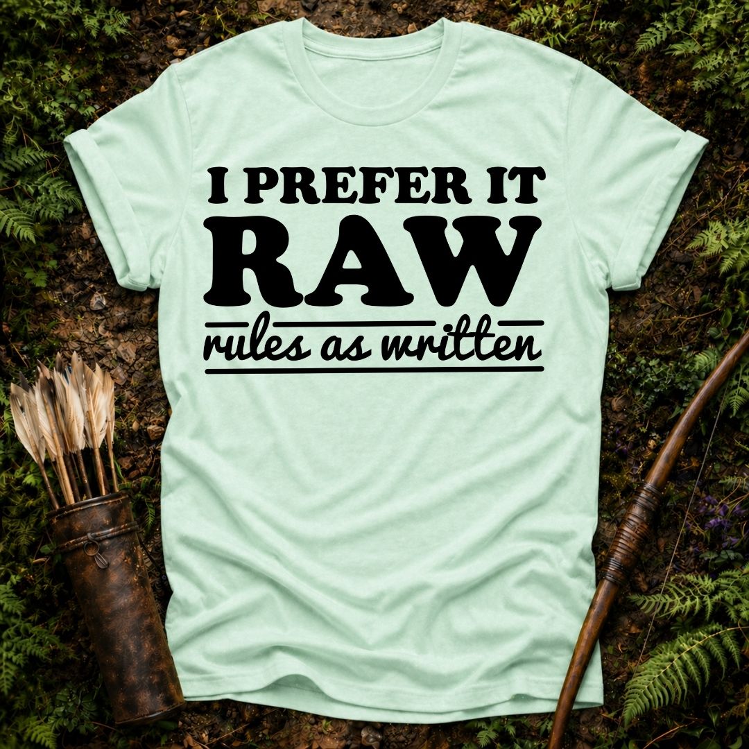 I Prefer it Raw T-Shirt